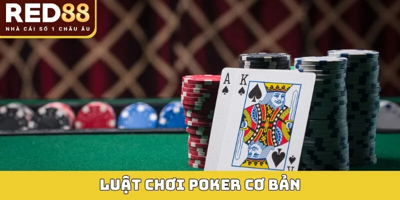 Luật chơi poker cơ bản