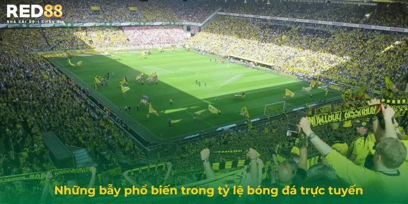 Kinh Nghiệm Phân Tích Tỷ Lệ Bóng Đá Và Tránh Bẫy Hiệu Quả 3 Những bẫy phổ biến trong tỷ lệ bóng đá trực tuyến